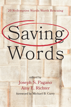 Paperback Saving Words: 20 Redemptive Words Worth Rescuing Book