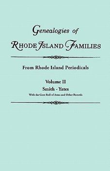 Paperback Genealogies of Rhode Island Families [Articles Extracted] from Rhode Island Periodicals. in Two Volumes. Volume II: Smith - Yates (with the Gore Roll Book