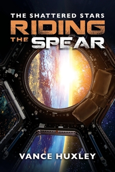 Paperback The Shattered Stars: Riding the Spear Book