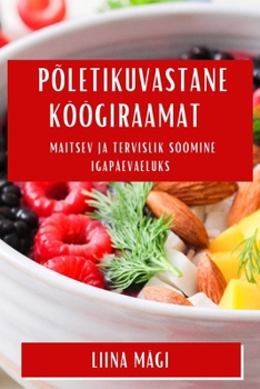 Paperback Põletikuvastane KöögiRaamat: Maitsev ja Tervislik Söömine Igapäevaeluks [Estonian] Book