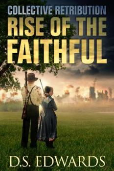 Hardcover Rise of the Faithful: Collective Retribution Book