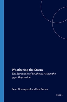 Paperback Weathering the Storm: The Economics of Southeast Asia in the 1930s Depression Book