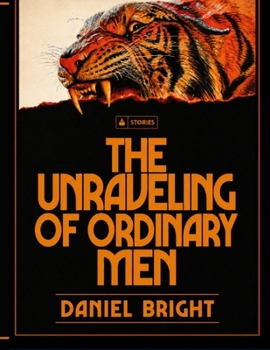 Paperback THE UNRAVELING OF ORDINARY MEN Stories Book