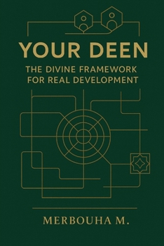 Paperback Your Deen: The Divine framework for real development Book