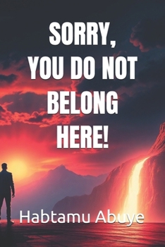 Paperback Sorry, You Do Not Belong Here! Book