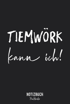 Notizbuch Punktraster: Tiemwörk kann ich! Denglische lustige Aussprache  • Notizheft gepunktet • Lustiges Notizbuch • 120 Seiten (DIN A5 / 15x22cm) ... Schreibheft, Tagebuch (German Edition)