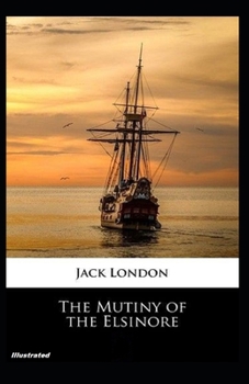 Paperback The Mutiny of the Elsinore Illustrated Book