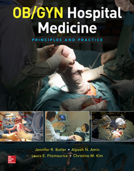 Hardcover Ob/GYN Hospital Medicine: Principles and Practice Book