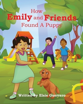 Paperback How Emily and Friends Found a Puppy Book