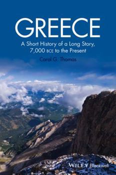 Paperback Greece: A Short History of a Long Story, 7,000 Bce to the Present Book