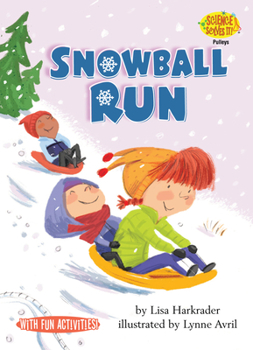 Snowball Run: Pulleys - Book  of the Science Solves It!®