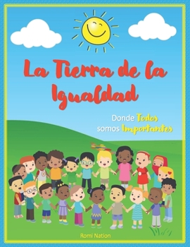 Paperback La Tierra de la Igualdad: Donde todos somos importantes [Spanish] Book