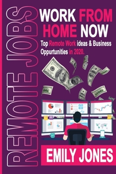 Paperback Work from Home Now: Top Remote Work Ideas and Business Opportunities in 2020 Book