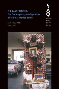 Paperback The Last Frontier: The Contemporary Configuration of the U.S.-Mexico Border Volume 105 Book