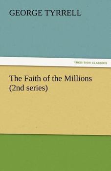 The Faith of the Millions; Second series
