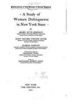Paperback A Study of Women Delinquents in New York State Book