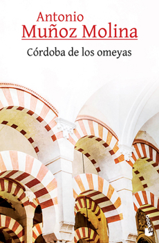 Córdoba de Los Omeyas / The Córdoba of the Umayyads (Spanish Edition)