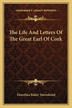 Paperback The Life And Letters Of The Great Earl Of Cork Book