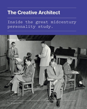 Hardcover The Creative Architect: Inside the Great Midcentury Personality Study Book