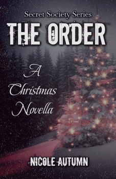 The Order: A Christmas Novella (Secret Society Series) - Book #2 of the Secret Society