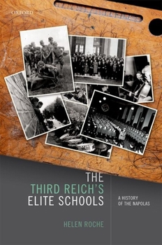 Hardcover The Third Reich's Elite Schools: A History of the Napolas Book