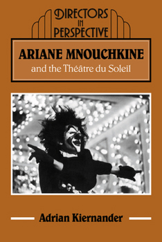 Paperback Ariane Mnouchkine and the Theatre Du Soleil Book
