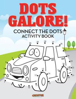 Paperback Dots Galore! Connect the Dots Activity Book