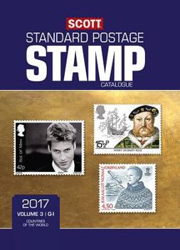 Paperback Scott 2017 Standard Postage Stamp Catalogue, Volume 3: G-I: Countries of the World G-I (Scott 2017) Book