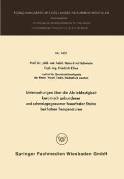Paperback Untersuchungen Über Die Abriebfestigkeit Keramisch Gebundener Und Schmelzgegossener Feuerfester Steine Bei Hohen Temperaturen [German] Book