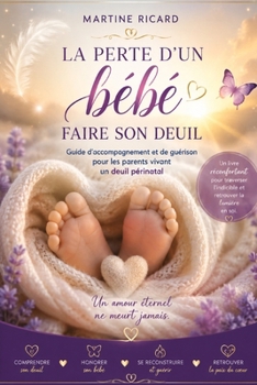 Paperback La perte d'un bébé est une épreuve bouleversante: Deuil périnatal [French] Book