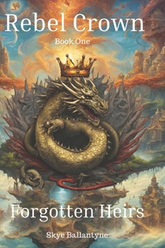The Forgotten Heirs (Rebel Crowns)
