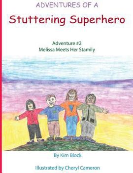 Paperback Adventures of a Stuttering Superhero: Adventure #2: Melissa Meets her Stamily Book