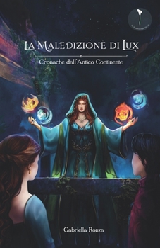 Paperback La maledizione di Lux: Cronache dall'Antico Continente [Italian] Book