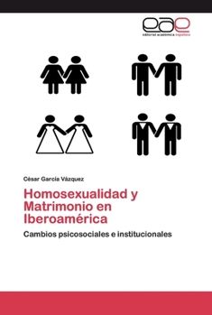 Paperback Homosexualidad y Matrimonio en Iberoamérica [Spanish] Book