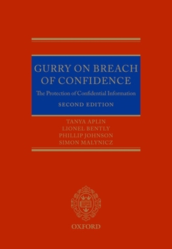 Hardcover Gurry on Breach of Confidence: The Protection of Confidential Information Book
