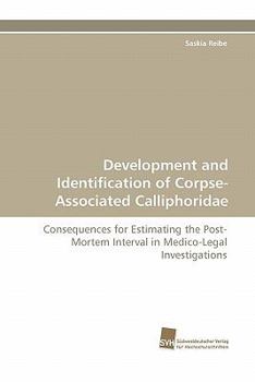 Paperback Development and Identification of Corpse-Associated Calliphoridae Book