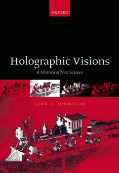 Hardcover Holographic Visions: A History of New Science Book