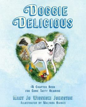 Paperback Doggie Delicious: A Chapter Book for Some Tasty Reading Book