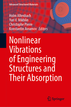Hardcover Nonlinear Vibrations of Engineering Structures and Their Absorption Book