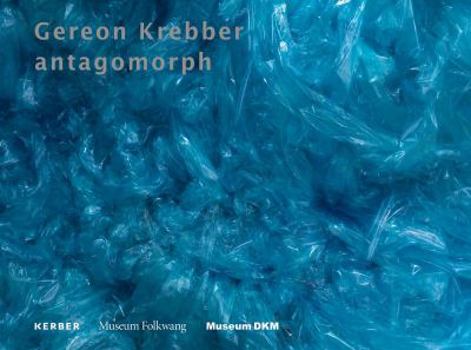 Hardcover Gereon Krebber: Antagomorph Book