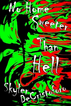 Paperback No Home Sweeter Than Hell Book