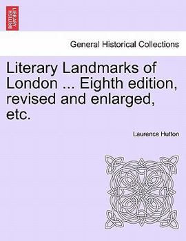 Paperback Literary Landmarks of London ... Eighth edition, revised and enlarged, etc. Book