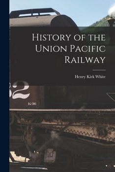 Paperback History of the Union Pacific Railway Book