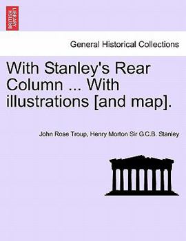 Paperback With Stanley's Rear Column ... with Illustrations [And Map]. Book