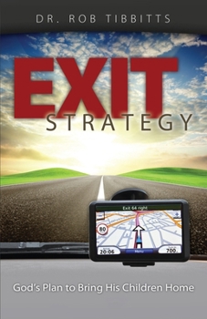 Paperback Exit Strategy: God's Plan to Bring His Children Home Book