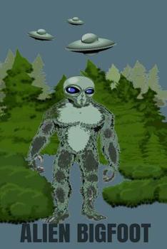 Paperback Alien BigFoot: Urban Legend Journal Book
