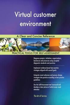 Paperback Virtual customer environment A Clear and Concise Reference Book