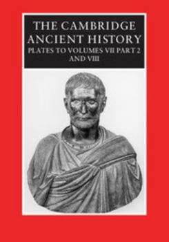 Hardcover The Cambridge Ancient History: Plates to Volumes VII, Part 2 and VIII Book