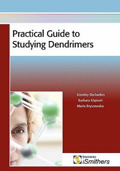 Paperback Practical Guide to Studying Dendrimers Book