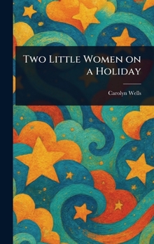 Hardcover Two Little Women on a Holiday Book